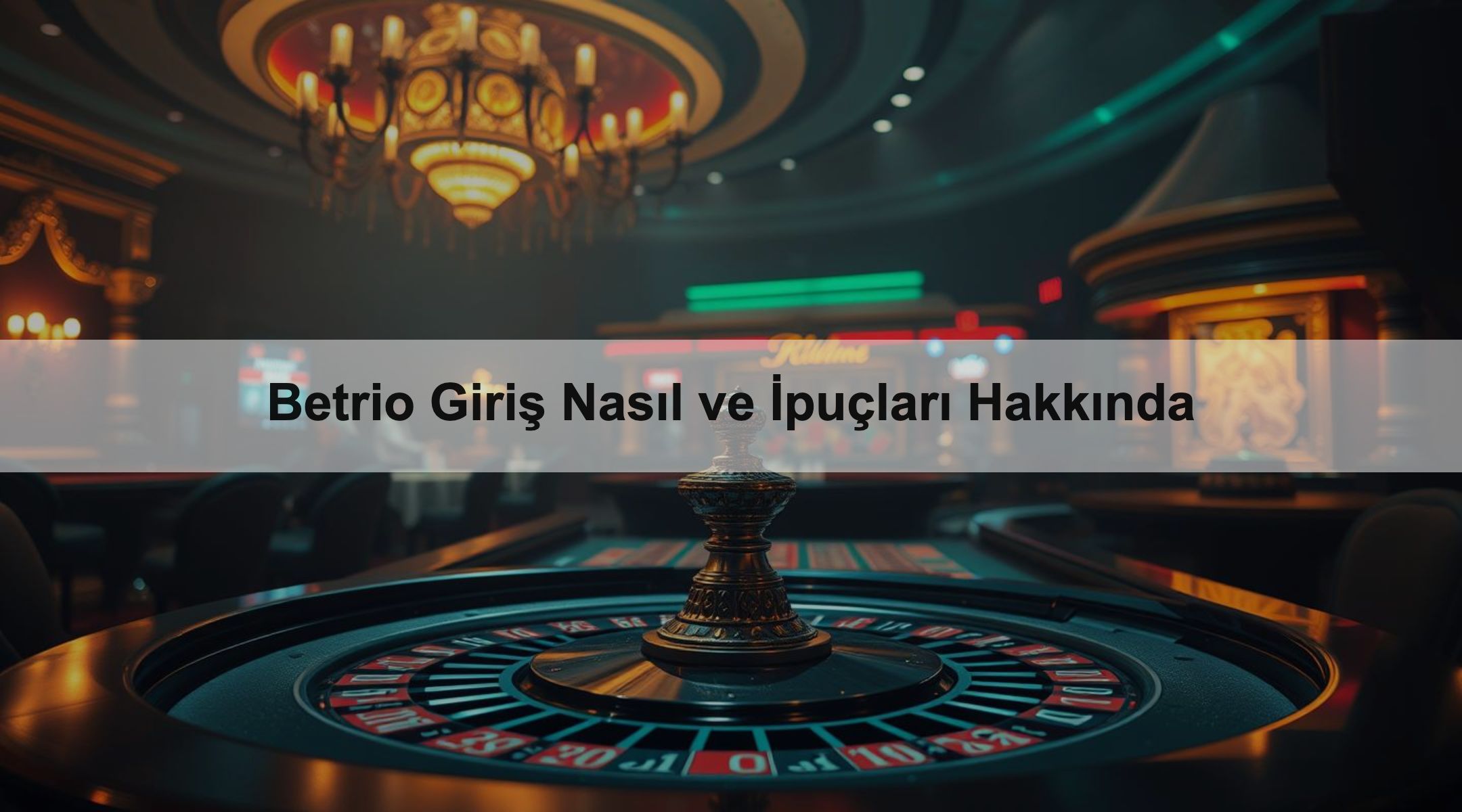 Betrio Giriş Nasıl ve İpuçları Hakkında