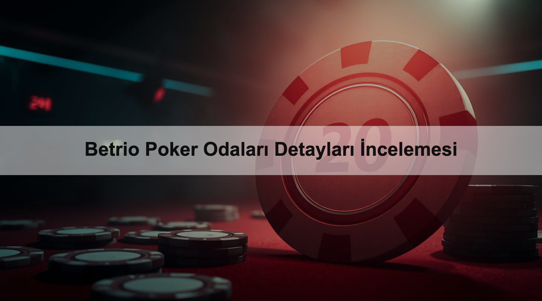 Betrio Poker Odaları Detayları İncelemesi