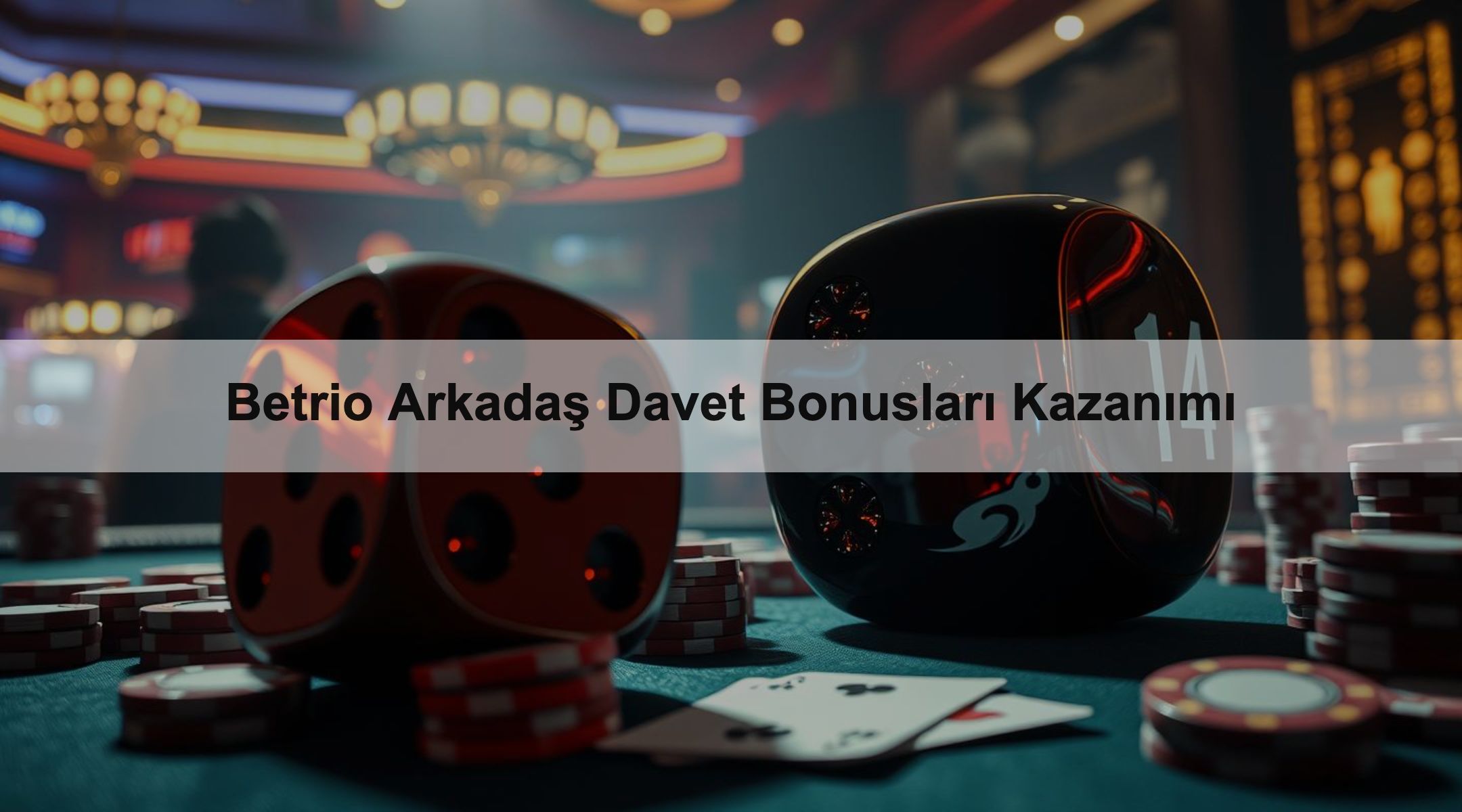 Betrio Arkadaş Davet Bonusları Kazanımı