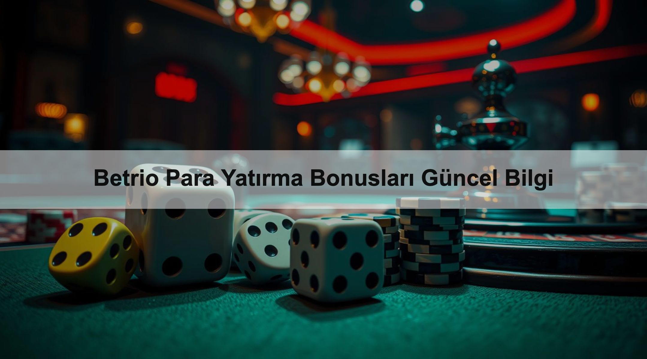 Betrio Para Yatırma Bonusları Güncel Bilgi
