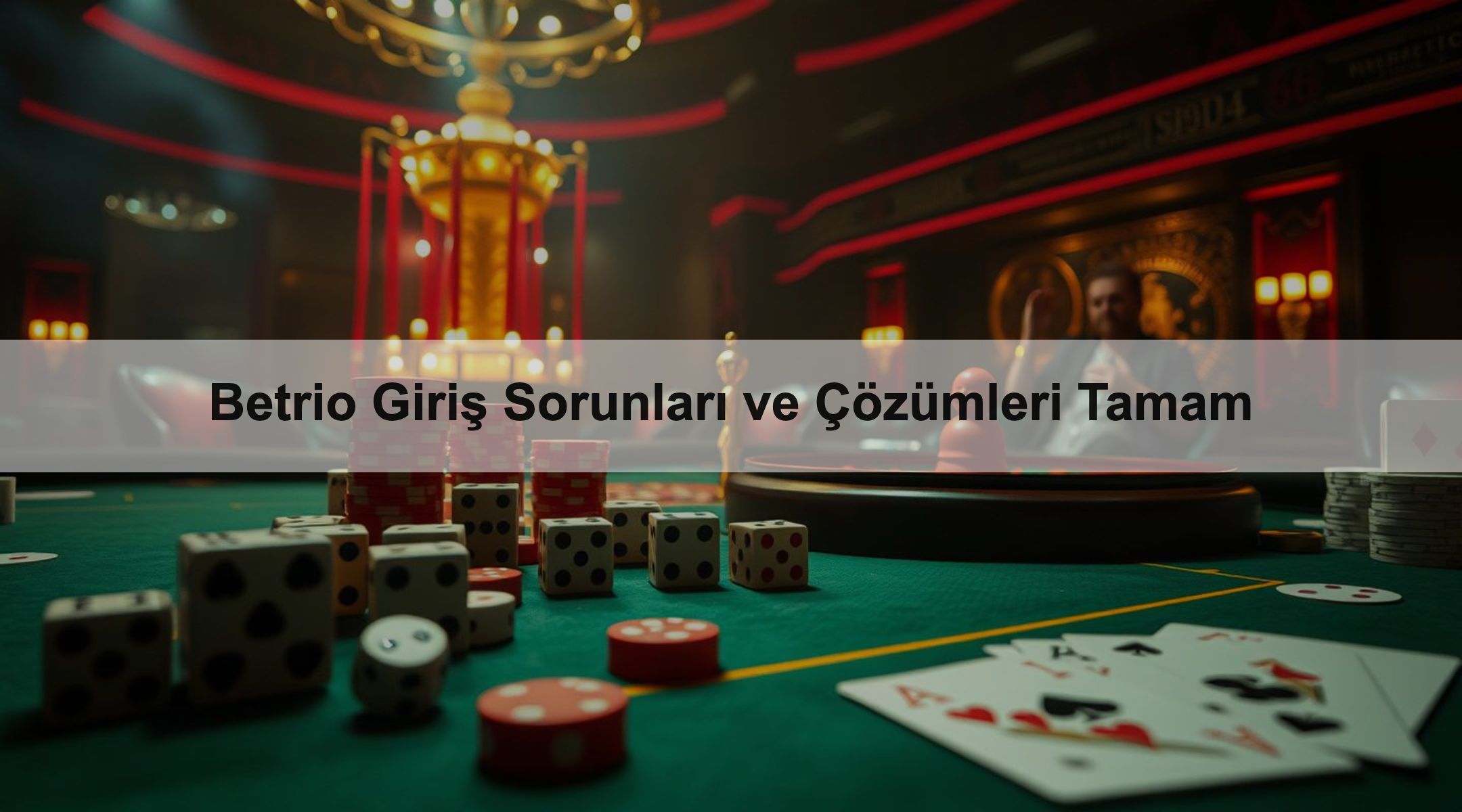 Betrio Giriş Sorunları ve Çözümleri Tamam